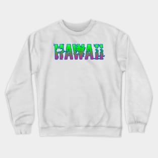 HAWAII T SHIRT Crewneck Sweatshirt